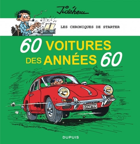 Les chroniques de Starter - Tome 1 - 60 voitures des années 60