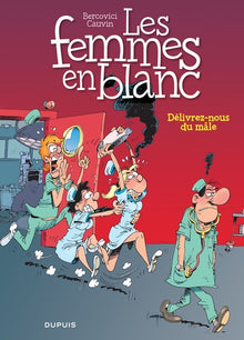 Les femmes en blanc - Tome 22 - Délivrez-nous du mâle
