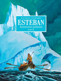 Esteban - L'intégrale - Tome 1 - Cycle 1 : Les aventures polaires
