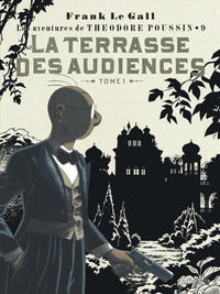 La Terrasse des audiences, tome 1