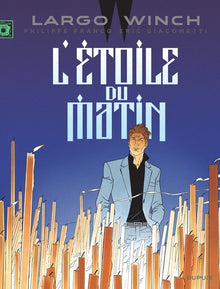 Largo Winch - Tome 21 - L'étoile du matin
