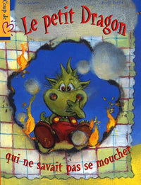 Le Petit Dragon Qui Ne Savait Pas Se Moucher
