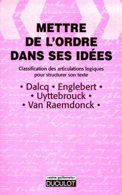 Mettre de l'ordre dans ses idées. Classification des articulations logiques pour structurer son texte