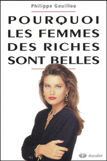 Pourquoi les femmes des riches sont belles
