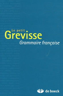 Le petit Grevisse: Grammaire française