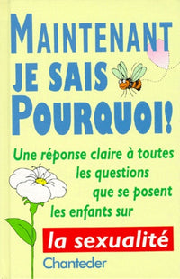 Maintenant je sais pourquoi! La sexualité