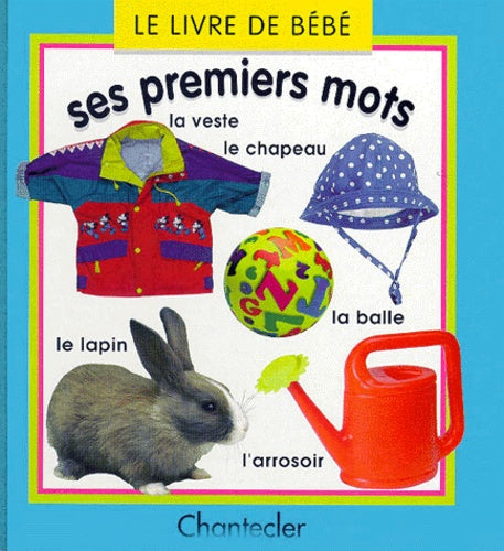 Le Livre De Bebe : Ses Premiers Mots