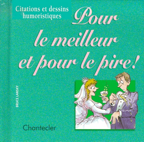 Pour le meilleur et pour le pire !