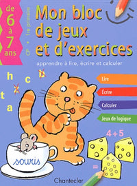 Mon bloc de jeux et d'exercices : Apprendre à lire, écrire et calculer, CP