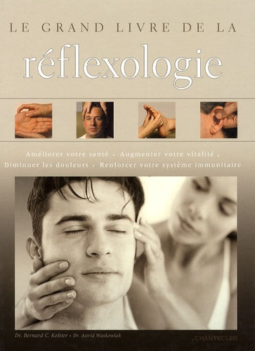 Le grand livre de la réflexologie