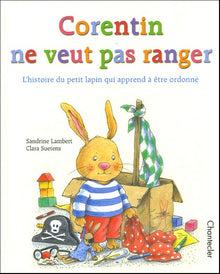 Corentin ne veut pas ranger