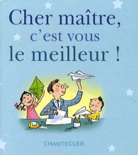 Cher maître, c'est vous le meilleur !