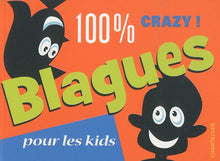 100% crazy ! : Blagues pour les kids
