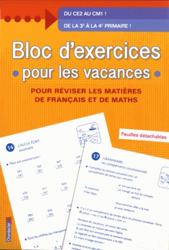Bloc d'exercices pour les vacances du CE2 au CM1: Pour réviser les matières de Français et de Maths