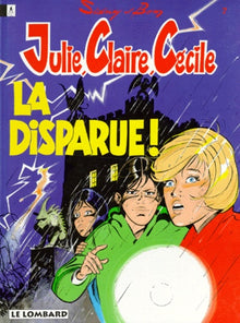 Julie, Claire, Cécile tome 7 : La Disparue !