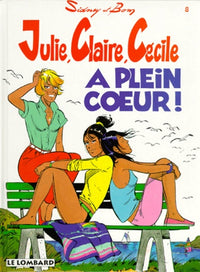 Julie, Claire, Cécile Tome 8 - à Plein Coeur !