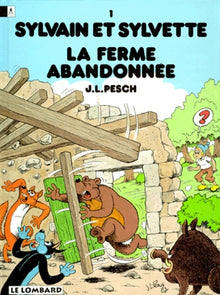Sylvain et Sylvette, tome 1 : La ferme abandonnée