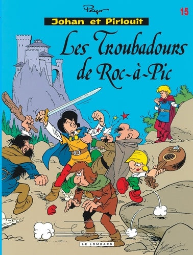 Johan & Pirlouit - Tome 15 - Troubadours de Roc-à-Pic