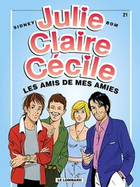 Julie, Claire, Cécile - Tome 21 - Amis de mes amies (Les)