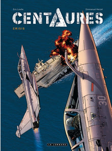 Centaures - Tome 1 - Crisis