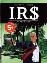 I.R.$ - Tome 1 - La Voie fiscale