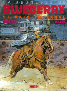 La Jeunesse de Blueberry, tome 6 : Le Raid infernal