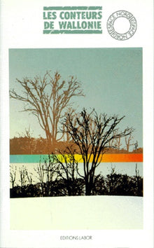 Les conteurs de Wallonie: Tome 1