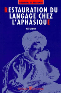 Restauration du language chez l'aphasique