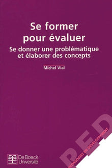 Se former pour évaluer : se donner une problématique et élaborer des concepts