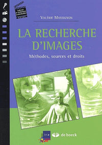 La recherche d'images. Méthodes, sources et droits