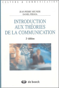 Introduction aux théories de la communication: Analyse sémio-pragmatique de la communication médiatique