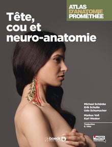 Atlas d'anatomie Prométhée: Tête, cou et neuroanatomie