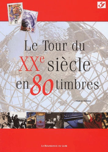 Le tour du XXe siècle en 80 timbres