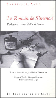 Le roman de Simenon. Pedigree : Entre réalité et fiction