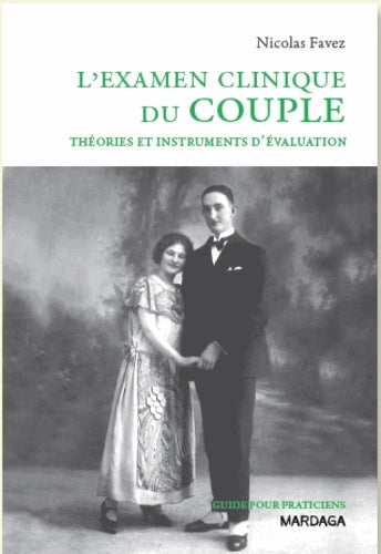 L'examen clinique du couple: Théories et instruments d'évaluation