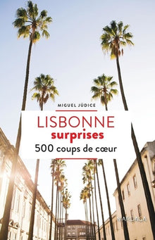 Lisbonne surprises 500 coups de coeur