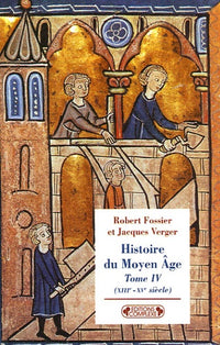 Histoire du Moyen Age: Tome 4, (XIIIe-XVe siècles)