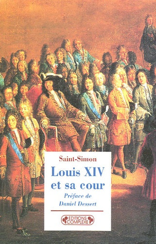 Louis XIV et sa cour