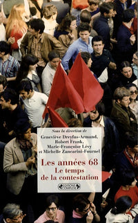 Les années 68: Le temps de la contestation