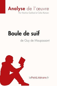 Boule de suif de Guy de Maupassant (Analyse de l'oeuvre)