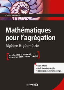 Mathématiques pour l'agrégation: Algèbre & géométrie