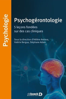 Psychogérontologie: 5 leçons fondées sur des cas cliniques