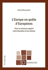 L'Europe en quête d'Européens: Pour un nouveau rapport entre Bruxelles et les nations