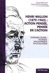 Henri Wallon (1879-1962) : action pensée, pensée de l'action