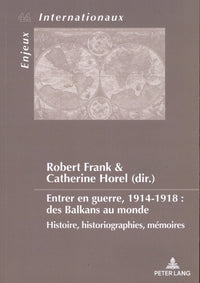 Entrer en guerre, 1914-1918 : des Balkans au monde