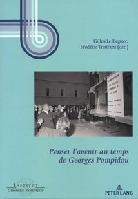 Penser l'avenir au temps de Georges Pompidou