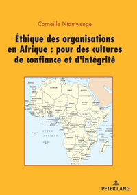 Ethique des organisations en Afrique : pour des cultures de confiance et d'intégrité