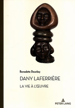 Dany Laferrière. La vie à l'oeuvre