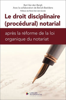 Le droit disciplinaire notarial après la réforme de la loi organique du notariat
