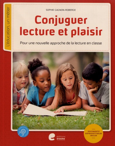 Conjuguer lecture et plaisir: Pour une nouvelle approche de la lecture en classe